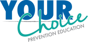 Your Choice Prevention Education